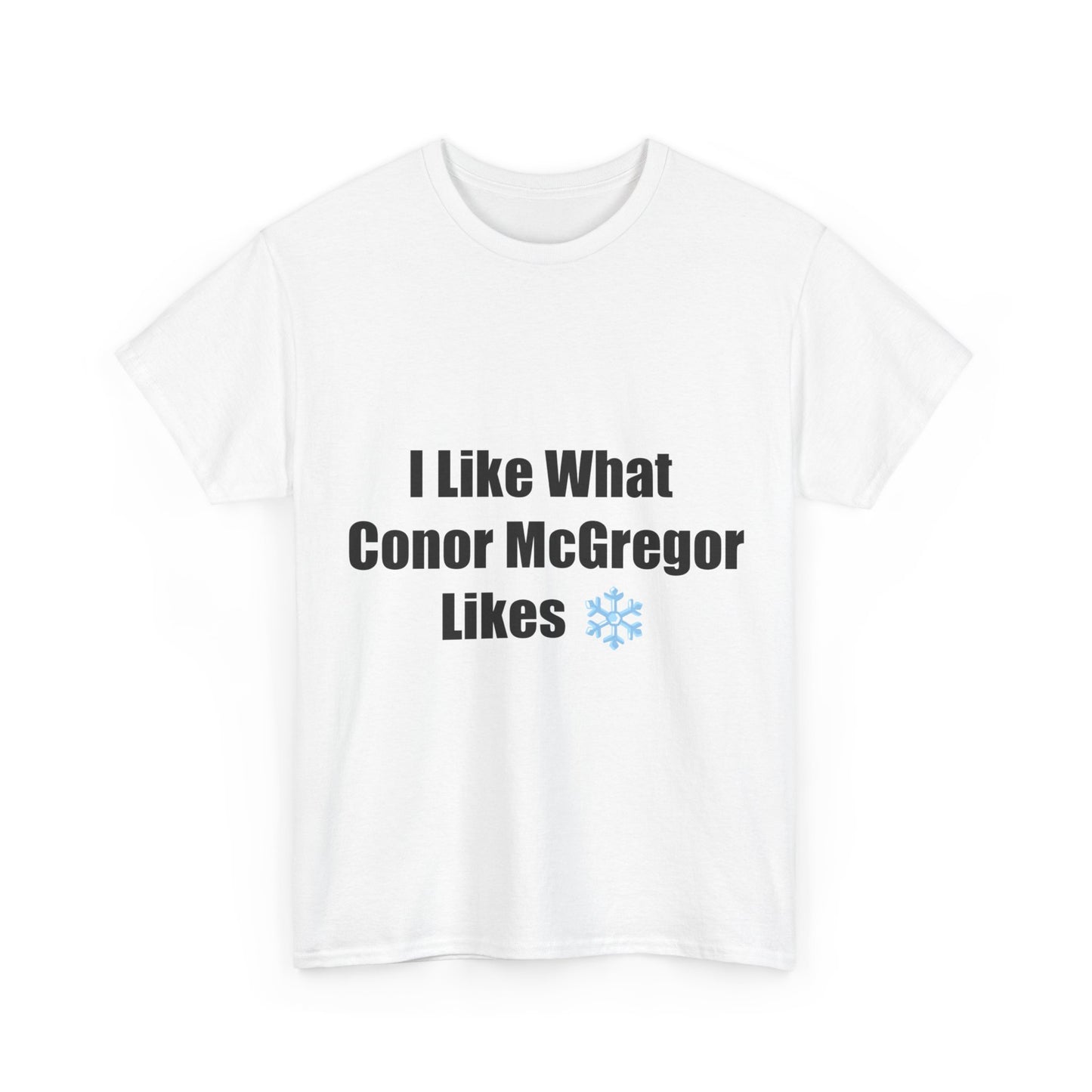 MMA Tee - "Like What Conor McGregor" T-shirt