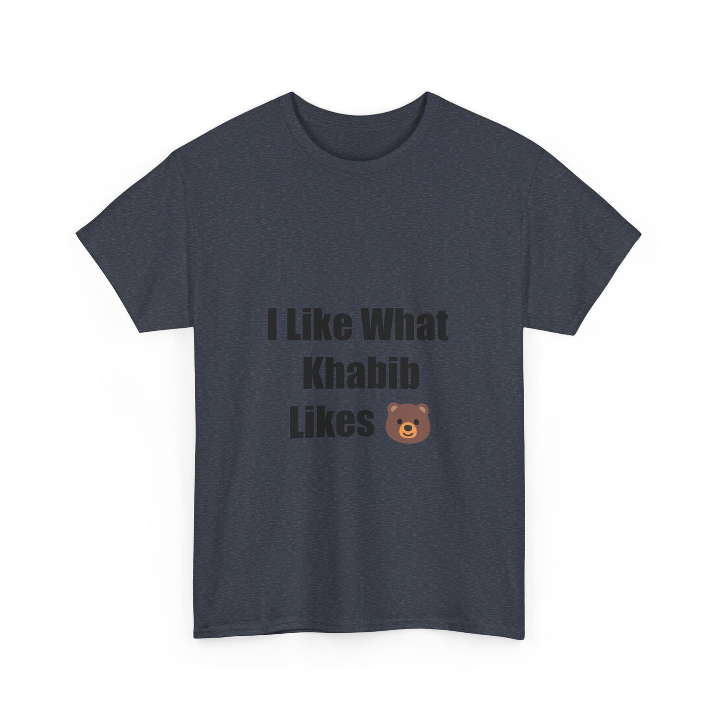 KhabibNurmagomedow T-Shirt - I Like What Khabib Likes Tee