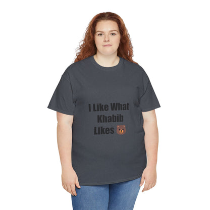 KhabibNurmagomedow T-Shirt - I Like What Khabib Likes Tee