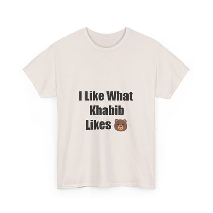 KhabibNurmagomedow T-Shirt - I Like What Khabib Likes Tee
