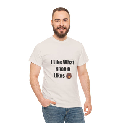 KhabibNurmagomedow T-Shirt - I Like What Khabib Likes Tee