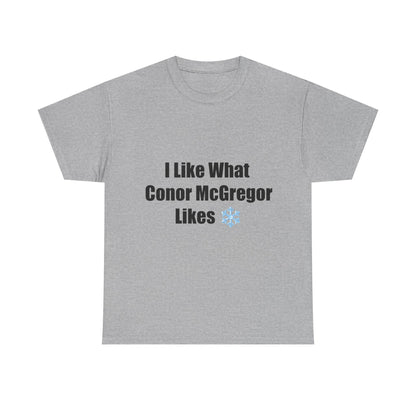 MMA Tee - "Like What Conor McGregor" T-shirt