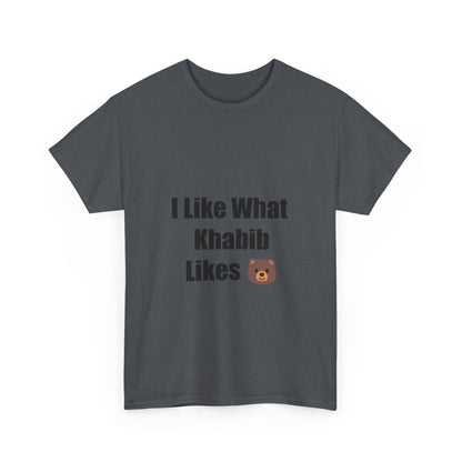 KhabibNurmagomedow T-Shirt - I Like What Khabib Likes Tee