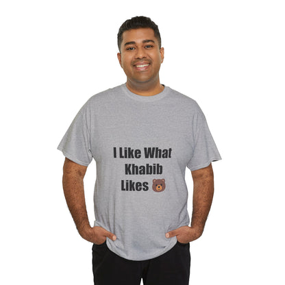 KhabibNurmagomedow T-Shirt - I Like What Khabib Likes Tee