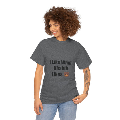 KhabibNurmagomedow T-Shirt - I Like What Khabib Likes Tee