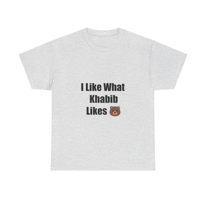 KhabibNurmagomedow T-Shirt - I Like What Khabib Likes Tee