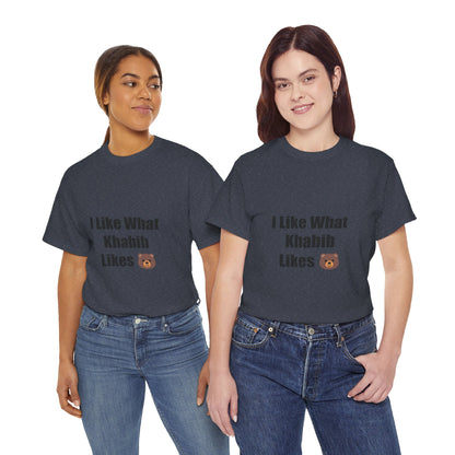 KhabibNurmagomedow T-Shirt - I Like What Khabib Likes Tee