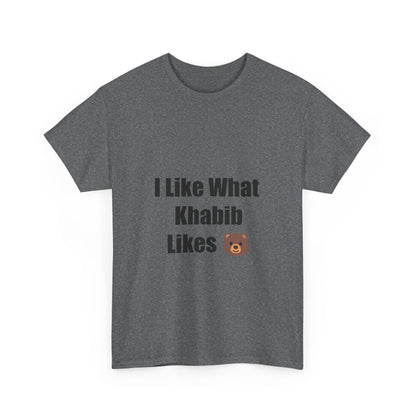KhabibNurmagomedow T-Shirt - I Like What Khabib Likes Tee