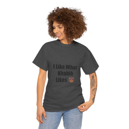 KhabibNurmagomedow T-Shirt - I Like What Khabib Likes Tee