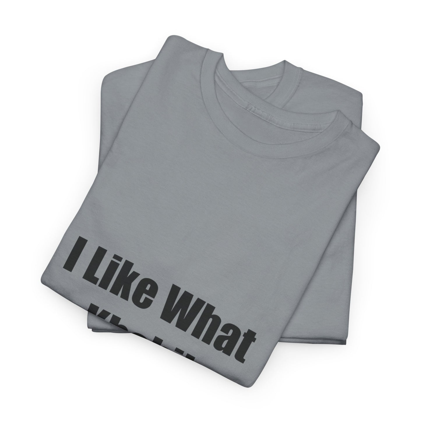 KhabibNurmagomedow T-Shirt - I Like What Khabib Likes Tee