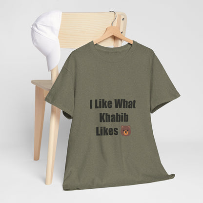 KhabibNurmagomedow T-Shirt - I Like What Khabib Likes Tee