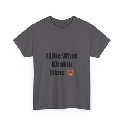 KhabibNurmagomedow T-Shirt - I Like What Khabib Likes Tee