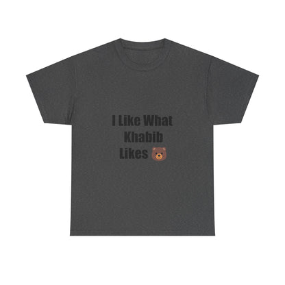 KhabibNurmagomedow T-Shirt - I Like What Khabib Likes Tee
