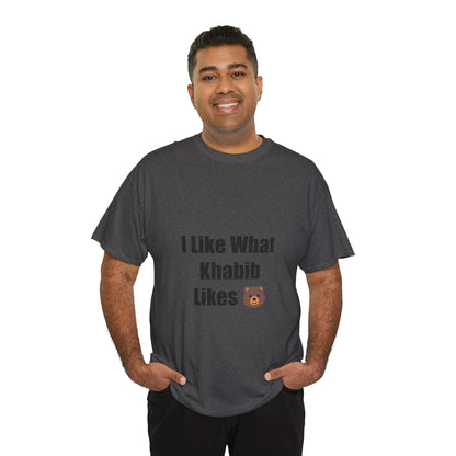 KhabibNurmagomedow T-Shirt - I Like What Khabib Likes Tee