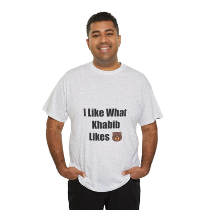 KhabibNurmagomedow T-Shirt - I Like What Khabib Likes Tee