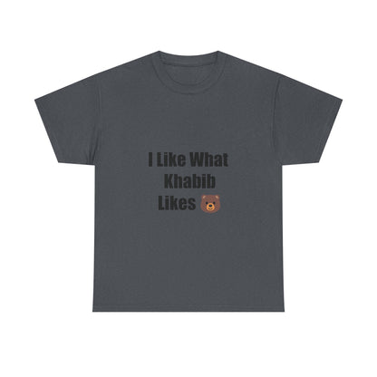 KhabibNurmagomedow T-Shirt - I Like What Khabib Likes Tee