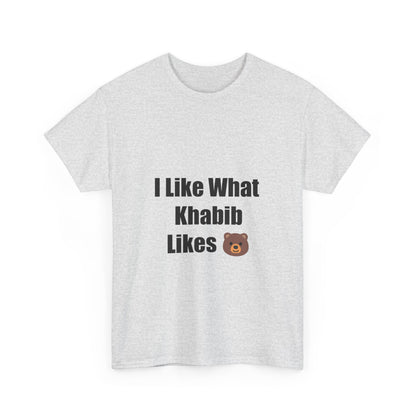 KhabibNurmagomedow T-Shirt - I Like What Khabib Likes Tee