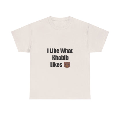 KhabibNurmagomedow T-Shirt - I Like What Khabib Likes Tee