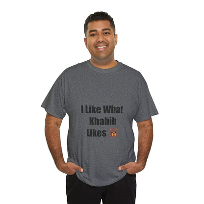 KhabibNurmagomedow T-Shirt - I Like What Khabib Likes Tee