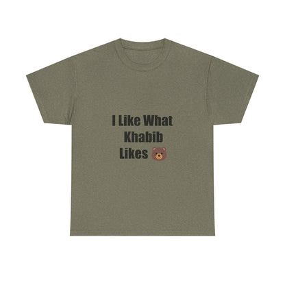 KhabibNurmagomedow T-Shirt - I Like What Khabib Likes Tee