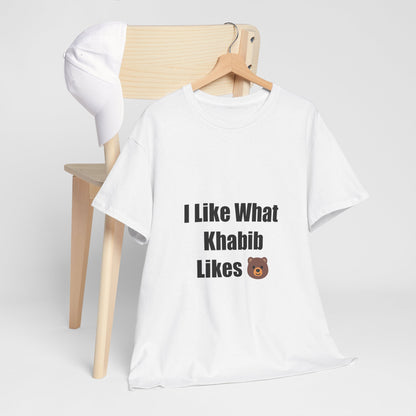 KhabibNurmagomedow T-Shirt - I Like What Khabib Likes Tee