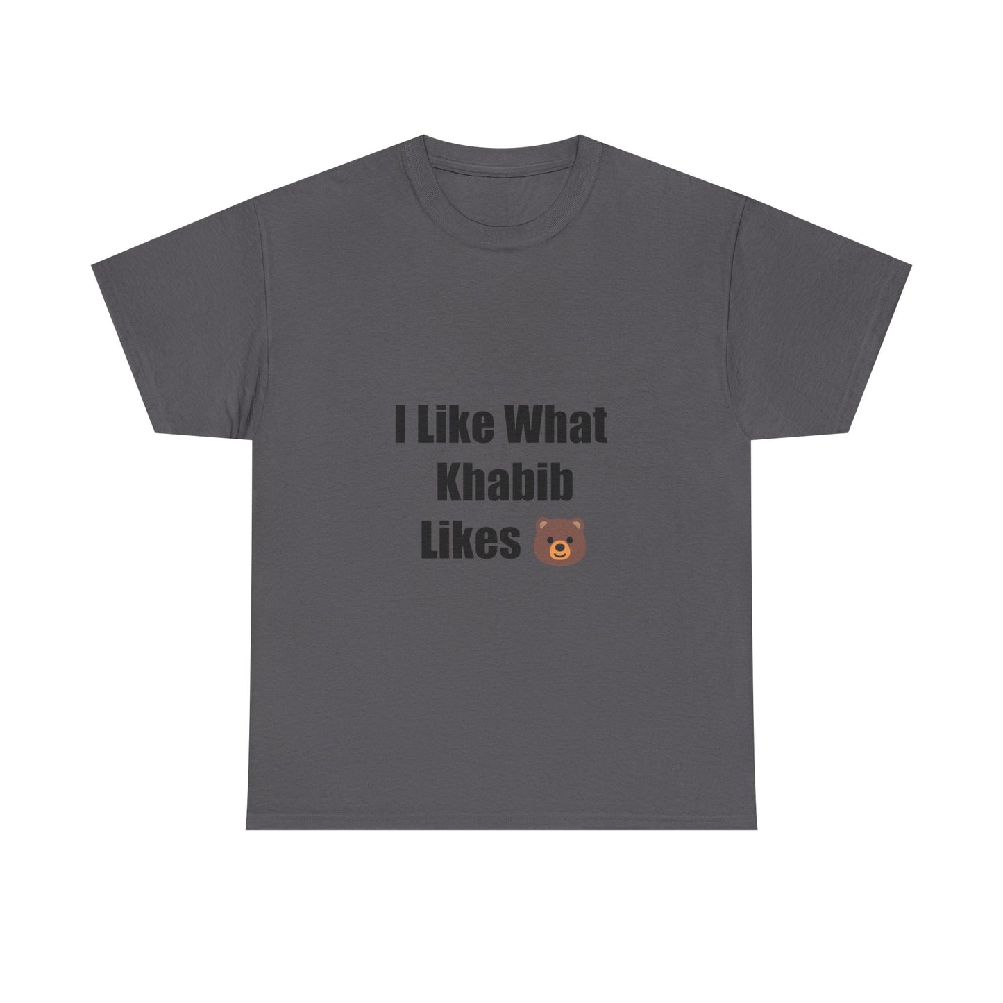 KhabibNurmagomedow T-Shirt - I Like What Khabib Likes Tee