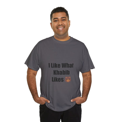 KhabibNurmagomedow T-Shirt - I Like What Khabib Likes Tee