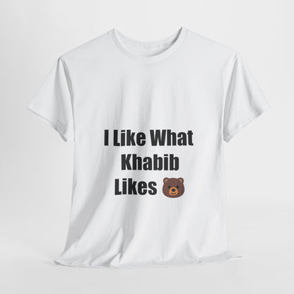 KhabibNurmagomedow T-Shirt - I Like What Khabib Likes Tee